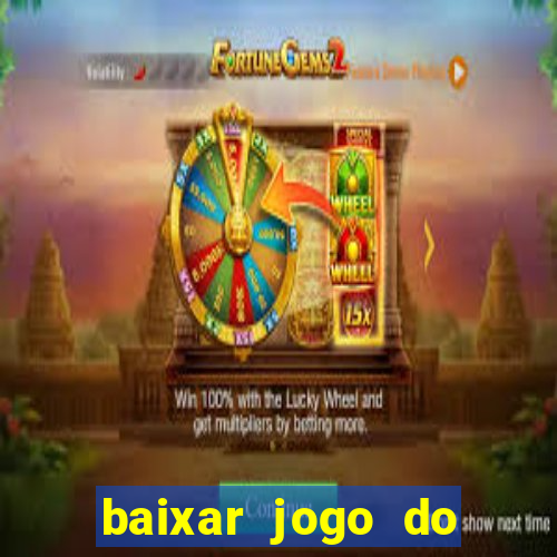 baixar jogo do tigrinho plataforma nova